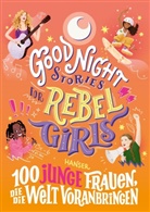 Sofía Aguilar, Maithy Vu - Good Night Stories for Rebel Girls - 100 junge Frauen, die die Welt voranbringen