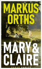 Markus Orths - Mary & Claire