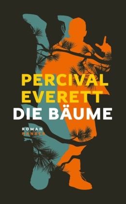 Percival Everett - Die Bäume - Roman