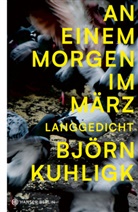 Björn Kuhligk - An einem Morgen im März