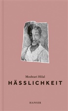 Moshtari Hilal - Hässlichkeit