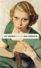 Ivo Andric - Das Fräulein