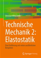 Mittelstedt, Christian Mittelstedt - Technische Mechanik 2: Elastostatik