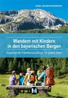 Isabel Bernstein, Martin Bernstein - Wandern mit Kindern in den bayerischen Bergen