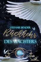 Stefanie Bender - Rückkehr des Wächters