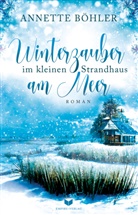 Böhler Annette, Annette Böhler, Empire-Verlag - Winterzauber im kleinen Strandhaus am Meer