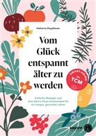 Katharina Ziegelbauer - Vom Glück entspannt älter zu werden