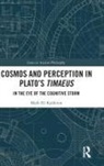 Mark Eli Kalderon, Mark Eli (University College London Kalderon, Kalderon Mark Eli - Cosmos and Perception in Plato''s Timaeus