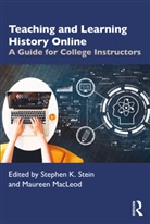 Maureen (Mercy College Macleod, Stephen K. (Univeristy of Memphis Stein, Stephen K. Macleod Stein, Maureen MacLeod, MacLeod Maureen, Stephen Stein... - Teaching and Learning History Online