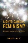 Prof. Samantha Majic, Samantha Majic - Lights, Camera, Feminism?