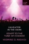 Yasmine El Rashidi - Laughter in the Dark