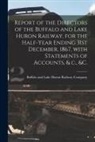 Buffalo and Lake Huron Railway Company - Report of the Directors of the Buffalo and Lake Huron Railway, for the Half-year Ending 31st December, 1867, With Statements of Accounts, & C., &c. [m