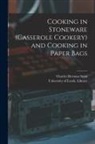 CHARLES HERMAN SENN, University of Leeds Library - Cooking in Stoneware (casserole Cookery) and Cooking in Paper Bags