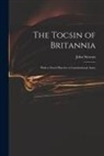 John Stewart - The Tocsin of Britannia: With a Novel Plan for a Constitutional Army
