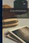 John Craig, Canada Dept of Agriculture - Strawberries [microform]