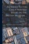 British Museum Department of Printed, Frank Nr Isaac, Robert N. Proctor - An Index to the Early Printed Books in the British Museum ...; Pt. 2, s. 1 1903