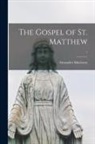 Alexander Maclaren - The Gospel of St. Matthew; 1