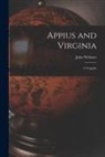 John ?-? Webster - Appius and Virginia: a Tragedy