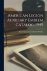 American Legion Emblem Division - American Legion Auxiliary Emblem Catalog, 1949