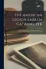 American Legion Emblem Division - The American Legion Emblem Catalog, 1931