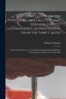 William Cadogan - A Dissertation on the Gout, and All Chronic Diseases, Jointly Considered, as Proceeding From the Same Causes: What Those Causes Are: and a Rational an