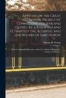 George R. (George Renny) Young - Articles on the Great Colonial Project of Connecting Halifax and Quebec by a Railroad and Ultimately the Altantic and the Waters of Lake Huron [microf
