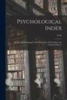 Anonymous - Psychological Index; an Annual Bibliography of the Literature of Psychology and Cognate Subjects; 25-26