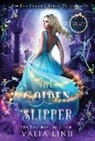 Valia Lind - The Golden Slipper: A Cinderella Retelling