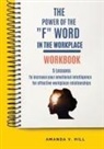 Amanda Hill - The Power of the "F" Word in the Workplace Workbook