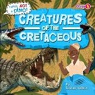 Louise Nelson - Creatures of the Cretaceous