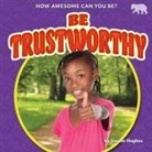 Sloane Hughes - Be Trustworthy