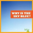 Rebecca Pettiford - Why Is the Sky Blue?