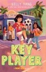 Kelly Yang - Key Player: A Front Desk Novel