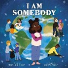 Nyasha Williams, Ashley Evans - I Am Somebody