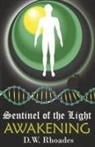 D W Rhoades, Dennis Rhoades - Sentinel of the Light