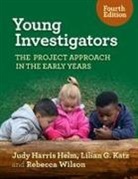 Judy Harris Helm, Judy Harris/ Katz Helm, Lilian G Katz, Lilian G. Katz, Rebecca Wilson - Young Investigators