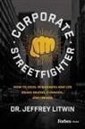 Jeffrey Litwin - Corporate Streetfighter