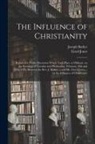 Joseph Barker, Lloyd Jones - The Influence of Christianity: Report of a Public Discussion Which Took Place at Oldham, on the Evenings of Tuesday and Wednesday, February 19th and