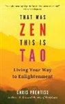 Chris Prentiss, Chris (Chris Prentiss) Prentiss - That Was ZEN, This is Tao