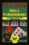 Matthew Hilger - Texas Holdem Odds y Probabilidades: Estrategias de partidas con límite, sin límite y en torneos