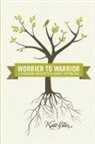 Kate Ellis - Worrier to Warrior, Conquer Anxiety & Panic Attacks: Conquer Anxiety & Panic Attacks