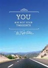 Kate Ellis - You Are Not Your Thoughts
