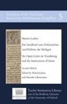 Howard Jones, Henrike Lähnemann, Martin Luther - Ein Sendbrief vom Dolmetschen und Fürbitte der Heiligen / An Open Letter on Translating and the Intercession of Saints
