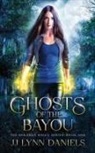 Daniels, Jj Lynn Daniels - Ghosts of the Bayou