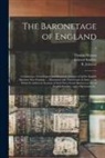 Edward Kimber, R. (Richard) or Johnson, Thomas D. Wotton - The Baronetage of England: Containing a Genealogical and Historical Account of All the English Baronets Now Existing: ... Illustrated With Their