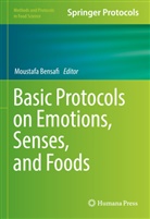Moustafa Bensafi - Basic Protocols on Emotions, Senses, and Foods