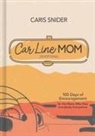 Caris Snider - Car Line Mom Devotional