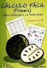 María Del Prado Díaz Del Castillo Hernández, Equipo Ábaco, Ana María García Bueno - Cálculo fácil 18, Educación Primaria