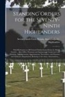 Great Britain Army Infantry Highla - Standing Orders for the Seventy-ninth Highlanders [microform]: With References to All General Orders Issued From the Horse Guards ... War Office Warra