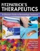 Chee Leok Goh, Goh Chee Leok, Sewon Kang, Kang Sewon, Noori Kim, Shawn Kwatra - Fitzpatrick's Therapeutics: A Clinician's Guide to Dermatologic Treatment